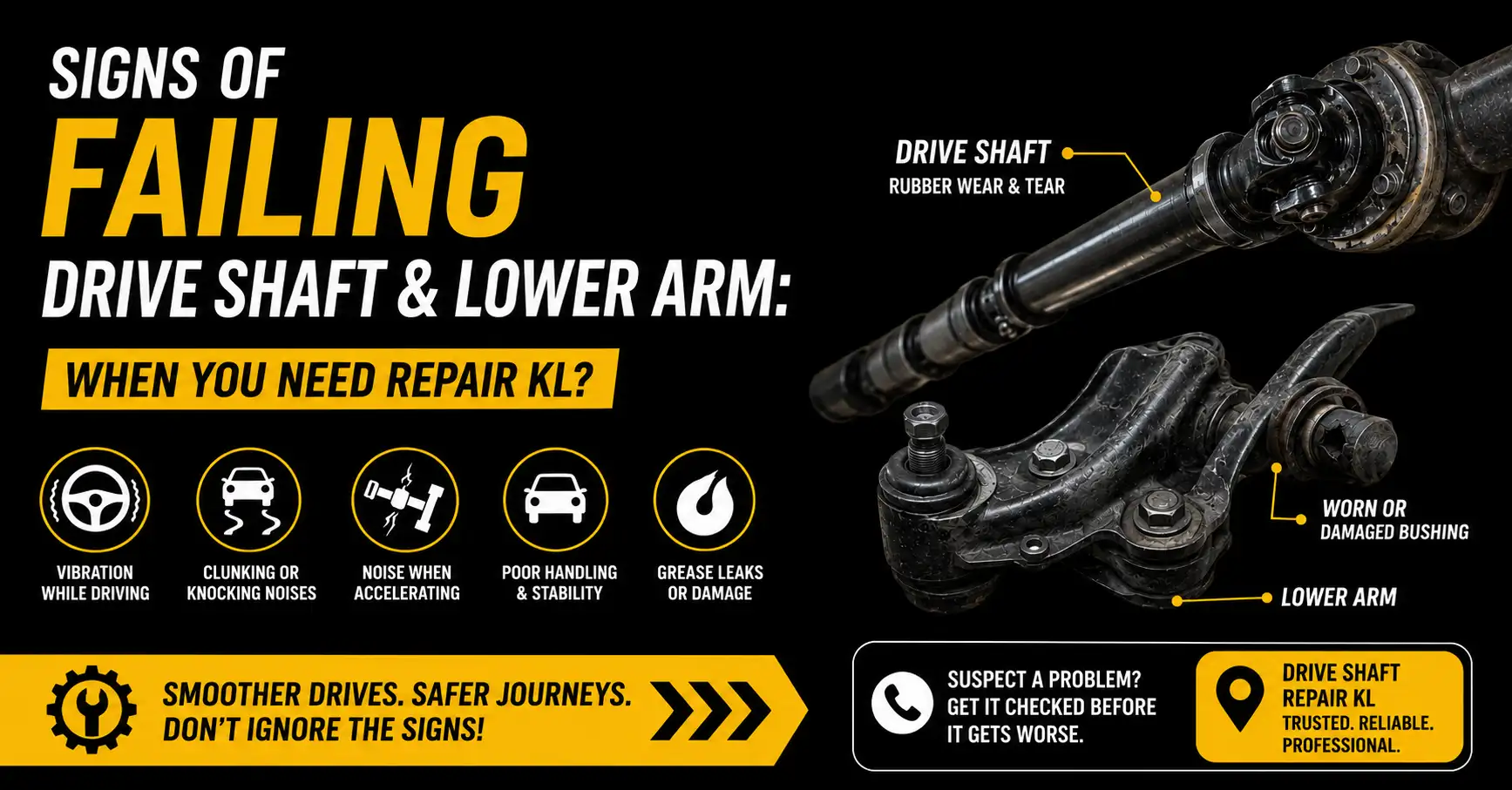 Signs of Failing Drive Shaft & Lower Arm: When you Need Drive Shaft Repair KL?